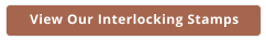 View Our Interlocking Stamps